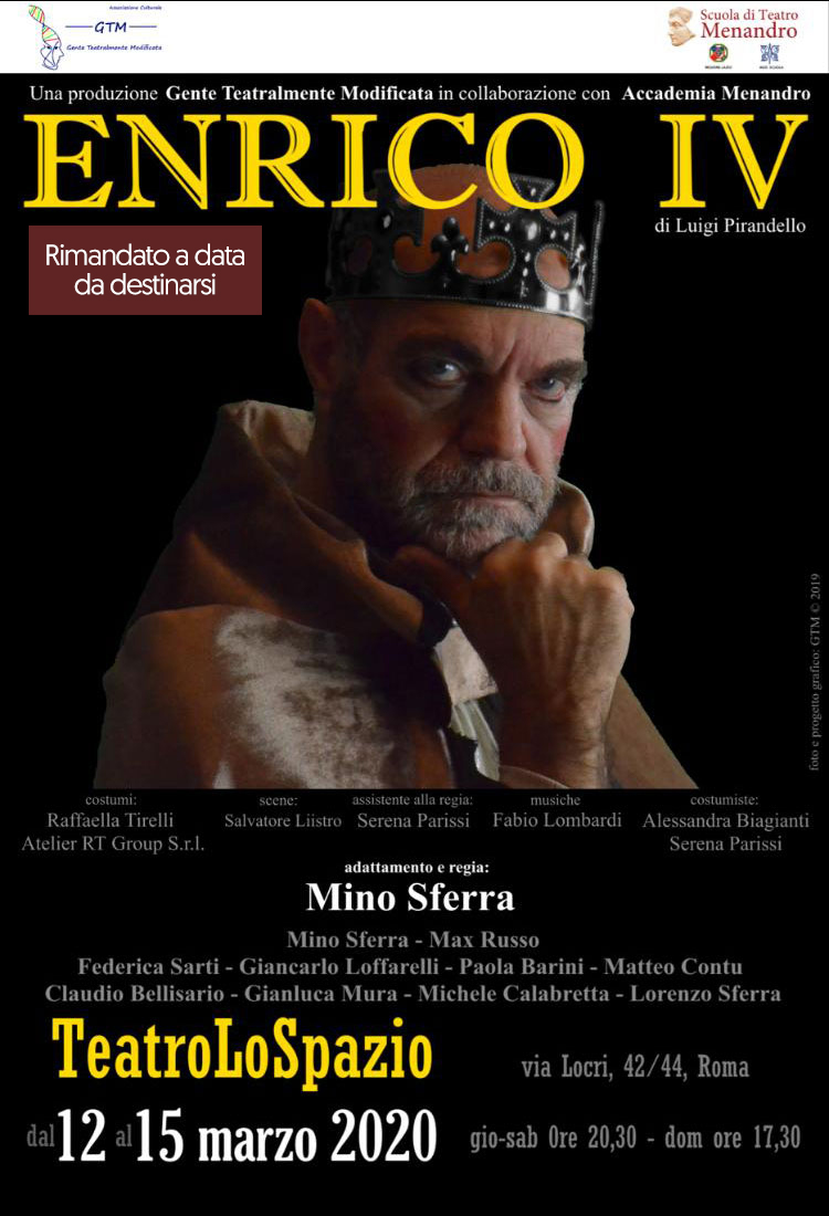 Enrico IV - TeatroLoSpazio - dal 12 al 15 marzo 2020 - Via Locri 42 00183, Roma